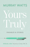 Yours Truly: Parables and Stories
