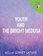 Youth and the Bright Medusa