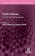 Youth Cultures: A Cross-Cultural Perspective