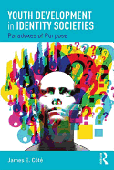 Youth Development in Identity Societies: Paradoxes of Purpose