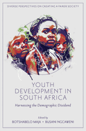 Youth Development in South Africa: Harnessing the Demographic Dividend