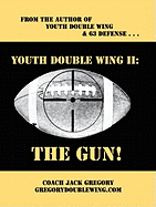 Youth Double Wing II: The Gun!