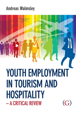 Youth Employment in Tourism and Hospitality - Walmsley, Andreas, Dr.