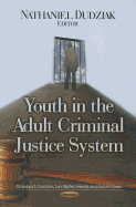 Youth in the Adult Criminal Justice System