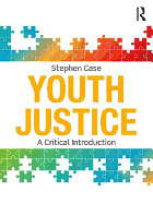 Youth Justice: A Critical Introduction