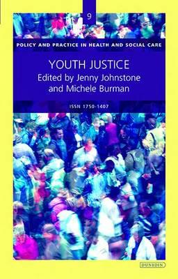 Youth Justice - Burman, Michele (Editor), and Johnstone, Jenny (Editor)