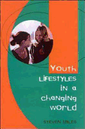 Youth Lifestyles in a Changing World