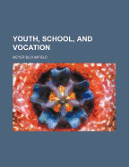 Youth, School, and Vocation
