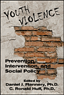Youth Violence: Prevention, Intervention, and Social Policy