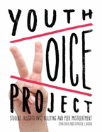 Youth Voice Project: Student Insights into Bullying and Peer Mistreatment