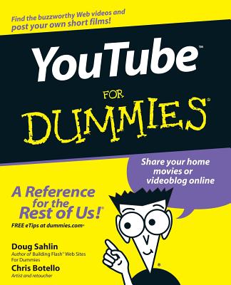 YouTube for Dummies - Sahlin, Doug, and Botello, Chris