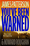 You've Been Warned - Patterson, James, and Roughan, Howard