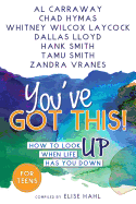 You've Got This!: How to Look Up When Life Has You Down