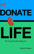 You've Got to be Kidney Me