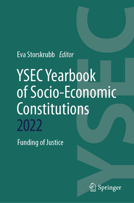 YSEC Yearbook of Socio-Economic Constitutions 2022: Funding of Justice - Storskrubb, Eva (Editor)