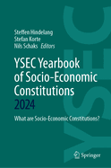 Ysec Yearbook of Socio-Economic Constitutions 2024: What Are Socio-Economic Constitutions?