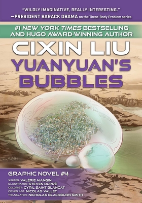 Yuanyuan's Bubbles: Cixin Liu Graphic Novels #4 - Liu, Cixin