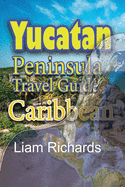 Yucatan Peninsula Travel Guide, Caribbean: Maya Environment, Tourism