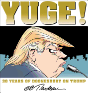 Yuge!: 30 Years of Doonesbury on Trump Volume 37
