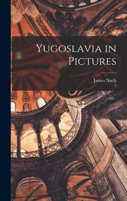 Yugoslavia in Pictures - Nach, James