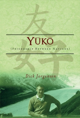 Yuko: Friendship Between Nations Volume 1 - Jorgensen, Dick