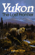 Yukon: The Last Frontier