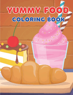 Yummy Food Coloring Book: 50 Pages of Fun for Kids