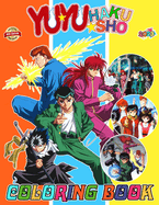 YuYu Hiei Haku-sho Coloring Book for Fan Teen Men Women: 50+ Great Coloring Pages For Kids, Teens, Adults. Beautiful And Exclusive Illustrations Of Your Favorite Characters To Express Your Creativity And Create Your Masterpieces