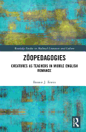 Zopedagogies: Creatures as Teachers in Middle English Romance