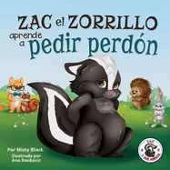 Zac el Zorrillo aprende a pedir perdn: Punk the Skunk Learns to Say Sorry (Spanish Edition)