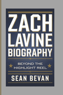 Zach Lavine: Beyond the Highlight Reel