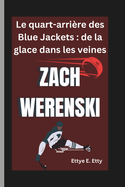 Zach Werenski: Le quart-arri?re des Blue Jackets: de la glace dans les veines