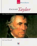 Zachary Taylor: Our Twelfth President