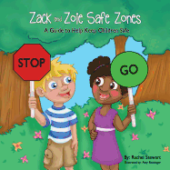 Zack and Zoie Safe Zones: A Guide to Help Keep Children Safe