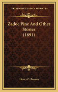 Zadoc Pine and Other Stories (1891)