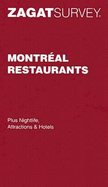 Zagat Montreal Restaurants: Plus Nightlife, Attractions and Hotels - Zagat Survey (Creator)