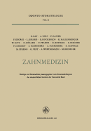 Zahnmedizin: Beitrage Zur Zahnmedizin Anlasslich Des 25jahrigen Bestehens Des Zahnarztlichen Instituts Der Universitat Basel 1924-1949