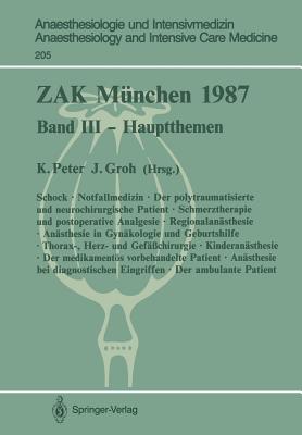 Zak Mnchen 1987: Band III -- Hauptthemen - Peter, K, Professor (Editor), and Groh, J (Editor)