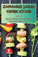 Zamansiz  arjli Yemek K tabi