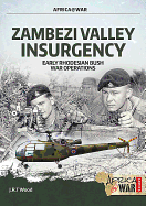 Zambezi Valley Insurgency: Early Rhodesian Bush War Operations