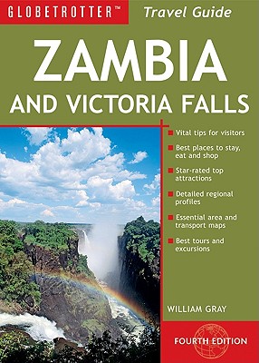 Zambia and Victoria Falls Travel Pack, 4th - Gray, William