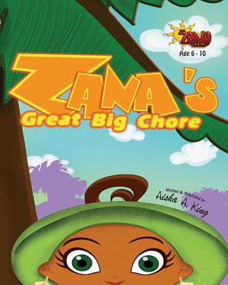 Zana's Great Big Chore - King, Aisha a