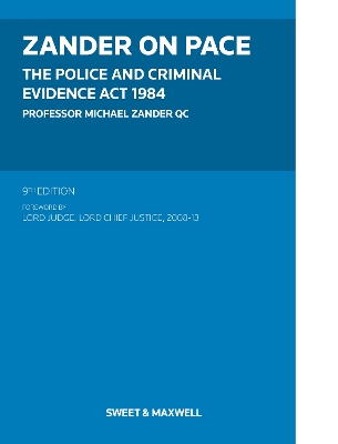 Zander on PACE: The Police and Criminal Evidence Act 1984 - Zander, Professor Michael