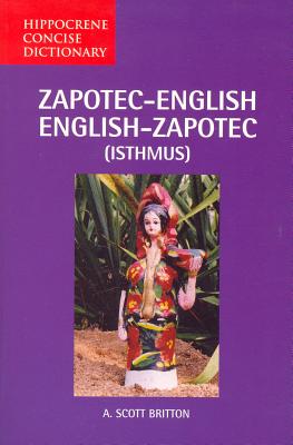 Zapotec-English/English-Zapotec (Isthmus) Concise Dictionary - Britton, A Scott