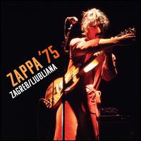 Zappa '75: Zagreb/Ljubljana - Frank Zappa