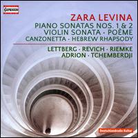 Zara Levina: Piano Sonatas Nos. 1 & 2; Violin Sonata; Pome; Canzonetta; Hebrew Rhapsody - Gernot Adrion (viola); Katia Tchemberdji (piano); Maria Lettberg (piano); Ringela Riemke (cello); Yury Revich (violin)