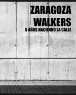 Zaragoza Walkers (street photography): 5 aos haciendo la calle