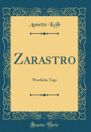 Zarastro: Westliche Tage (Classic Reprint)