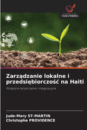 Zarz dzanie lokalne i przedsi biorczo c na Haiti