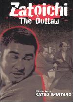 Zatoichi the Outlaw - Satsuo Yamamoto